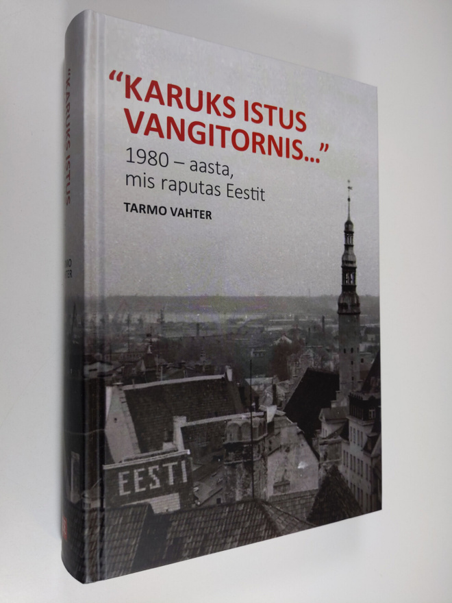 Tarmo Vahter : Karuks istus vangitornis... : 1980-aasta, ...