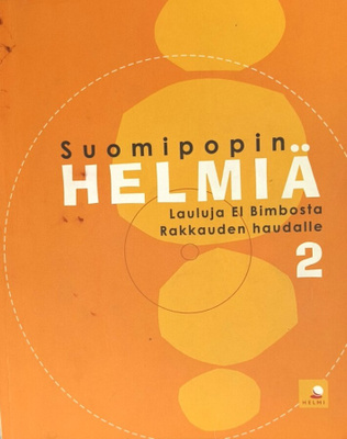 Suomipopin helmiä 2. Lauluja El Bimbosta Rakkauden haudalle