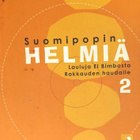 Suomipopin helmiä 2. Lauluja El Bimbosta Rakkauden haudalle - pikkukuva 1