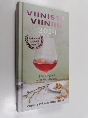 Juha Berglund : Viinistä viiniin 2019 : viininystävän vuo...