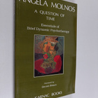 Angela Molnos : A question of time : essentials of brief ... - pikkukuva 1
