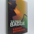 Tapani Bagge : Kasvot betonissa - pikkukuva 1