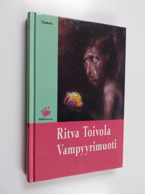 Ritva Toivola : Vampyyrimuoti : fantasiakertomuksia