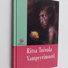 Ritva Toivola : Vampyyrimuoti : fantasiakertomuksia - pikkukuva 1