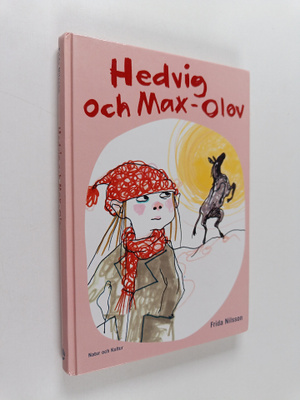 Frida Nilsson : Hedvig och Max-Olov