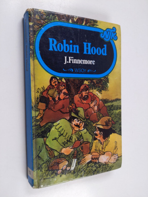 John Finnemore : Robin Hood ja hänen iloiset toverinsa