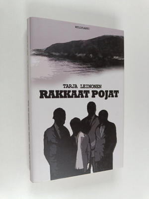 Tarja Leinonen : Rakkaat pojat : rikosromaani
