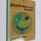 Ann Woelders : Applikation med broderi : tyger, stygn och... - pikkukuva 1