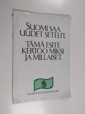 Suomen seteliuudistus 1986 : Suomi saa uudet setelit. Täm...