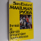 Sara Ekelund : Maailmanpyörä : ihmisiä ja elämää Linnanmä... - pikkukuva 1