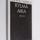 Hannu Mäkelä : Kylmä aika : runoja - pikkukuva 1