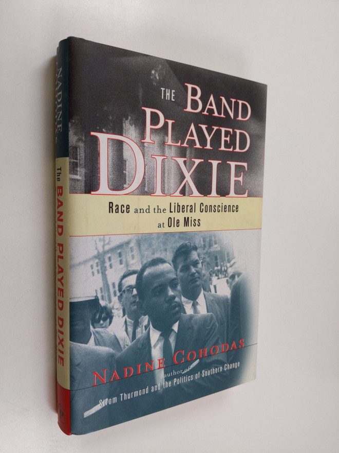 Nadine Cohodas : The Band Played Dixie - Race and the Lib...