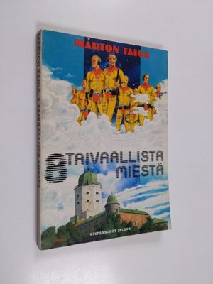 Marton Taiga : 8 taivaallista miestä