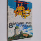 Marton Taiga : 8 taivaallista miestä - pikkukuva 1