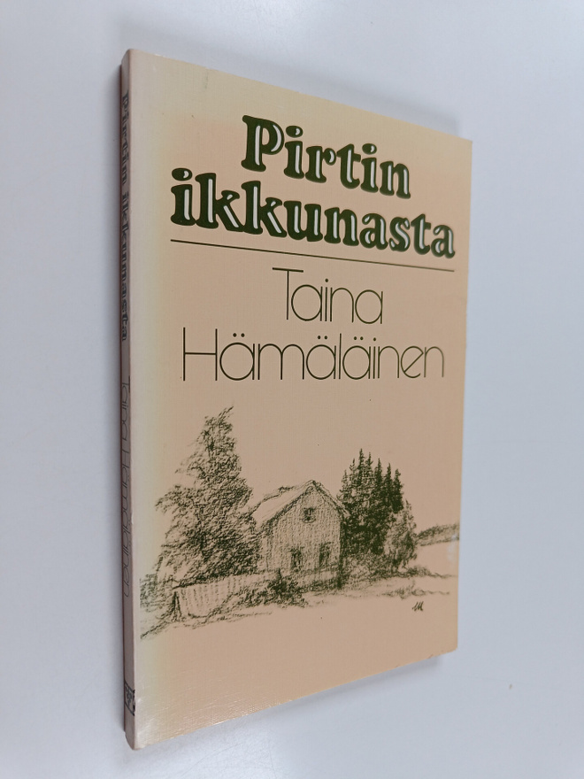 Taina Hämäläinen : Pirtin ikkunasta