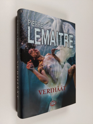 Pierre Lemaitre : Verihäät