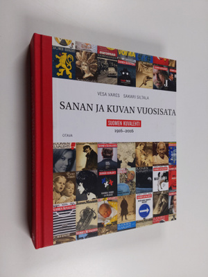 Vesa Vares : Sanan ja kuvan vuosisata : Suomen Kuvalehti ...