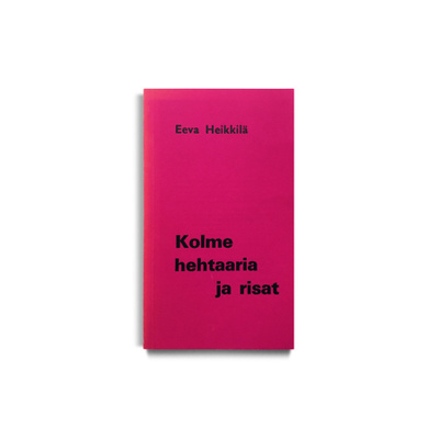 Eeva Heikkilä – Kolme hehtaaria (Signeerattu)