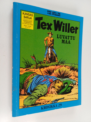 Gianluigi Bonelli : Tex Willer kronikka 29 : Luvattu maa ...