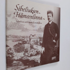 Y. S. Koskimies ym. : Sibeliuksen Hämeenlinna = Sibelius ... - pikkukuva 1