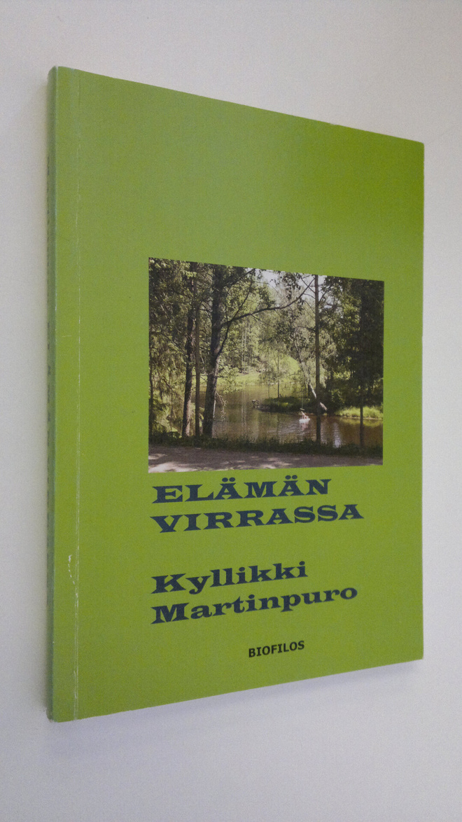 Kyllikki Martinpuro : Elämän virrassa