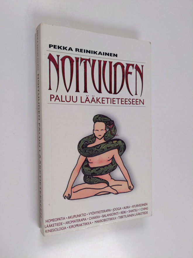 Pekka Reinikainen : Noituuden paluu lääketieteeseen