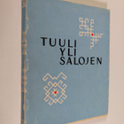 Tuuli yli salojen : 25 Karjalan kertojaa - pikkukuva 1