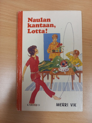 Merri Vik: Naulan kantaan,Lotta!