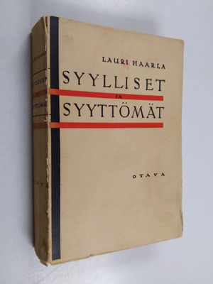 Lauri Haarla : Syylliset ja syyttömät : yhteiskuntaromaani