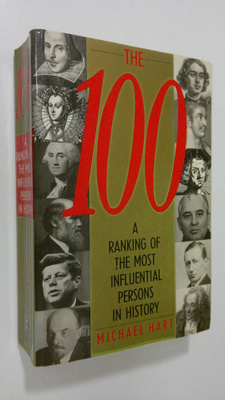Michael H. Hart : The 100 : a ranking of the most influen...