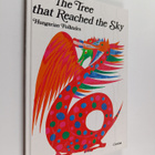 Elek Benedek : The Tree that Reached the Sky - Hungarian ... - pikkukuva 1