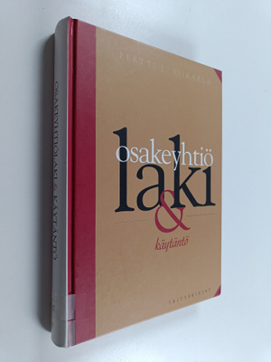 Pertti J. Siikarla : Osakeyhtiölaki & käytäntö