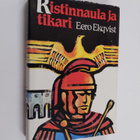 Eero Ekqvist : Ristinnaula ja tikari - pikkukuva 1
