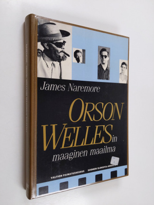 James Naremore : Orson Wellesin maaginen maailma