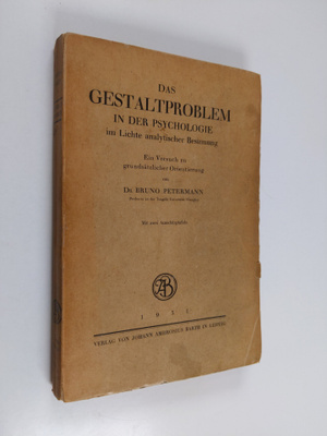 Bruno Petermann : Das gestaltproblem in der psychologie i...