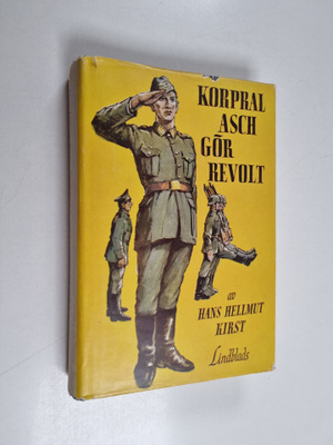Hans Hellmut Kirst : Korpral Asch gör revolt
