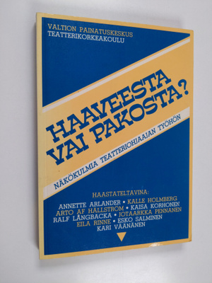 Anneli (toim.) Ollikainen : Haaveesta vai pakosta : näkök...