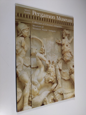 Short guide Pergamon Museum : collection of classical ant...