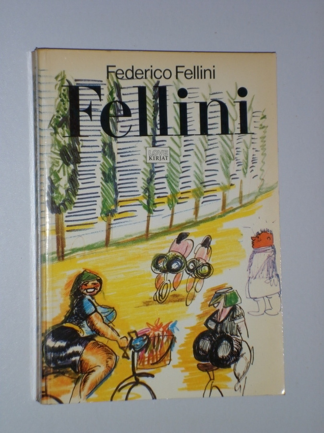 Federico Fellini: Fellini (Love Kirjat, 1.p. 1980)