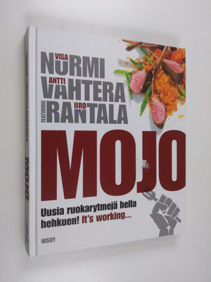 Visa Nurmi : Mojo : uusia ruokarytmejä hella hehkuen! : i...