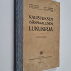 Valistuksen isänmaallinen lukukirja : ylemmän kansakoulun... - pikkukuva 1