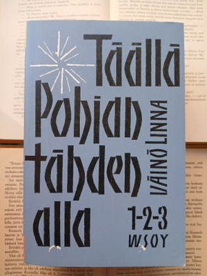 Väinö Linna - Täällä Pohjantähden alla (nid.)