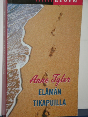 Anne Tyler : ELÄMÄN TIKAPUILLA