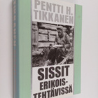 Pentti H. Tikkanen : Sissit erikoistehtävissä - pikkukuva 1