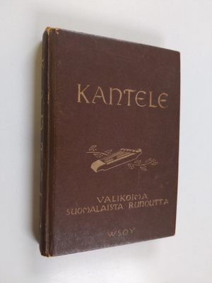 Kantele - Koulun runokirja, Valikoima suomalaista runoutt...