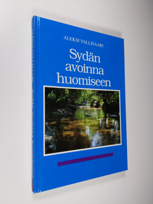 Aleksi Vallisaari : Sydän avoinna huomiseen : kirja kulta...