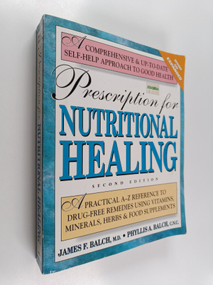 James F. Balch ym. : Prescription for Nutritional Healing