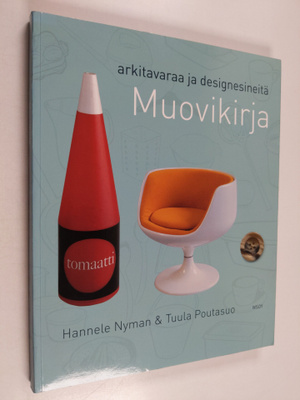 Hannele Nyman : Muovikirja : arkitavaraa ja designesineitä