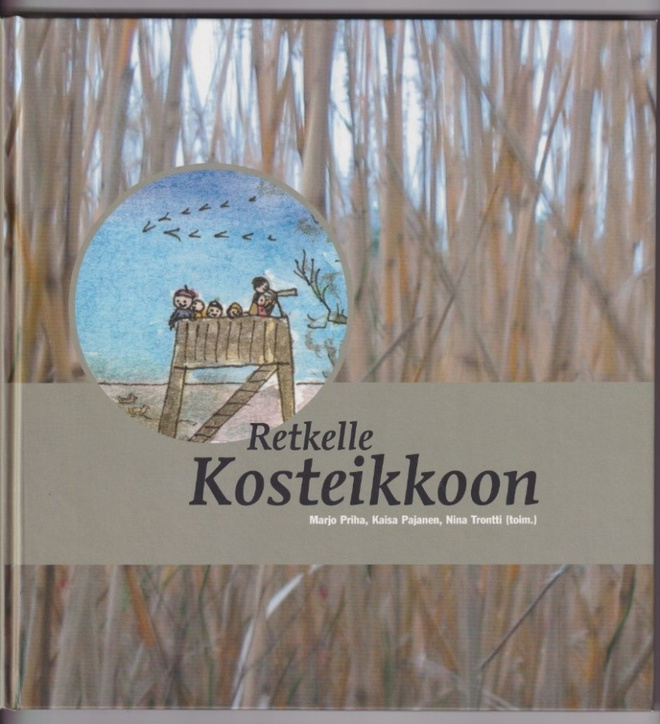 Marjo Priha (toim.): Retkelle kosteikkoon