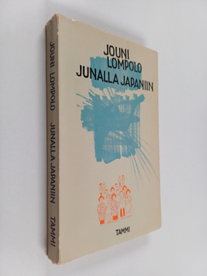 Jouni Lompolo : Junalla Japaniin